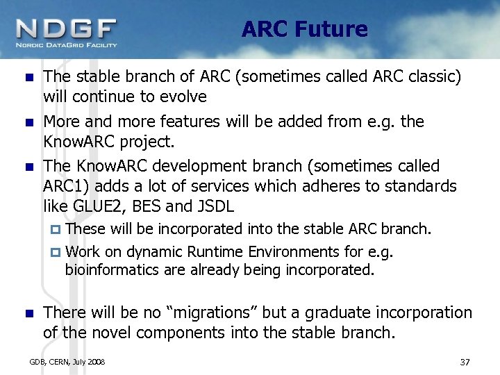 ARC Future The stable branch of ARC (sometimes called ARC classic) will continue to