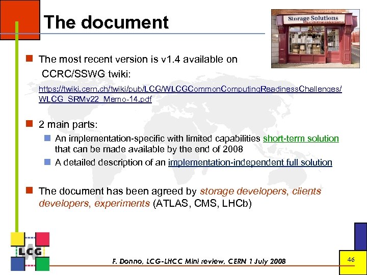 The document The most recent version is v 1. 4 available on CCRC/SSWG twiki:
