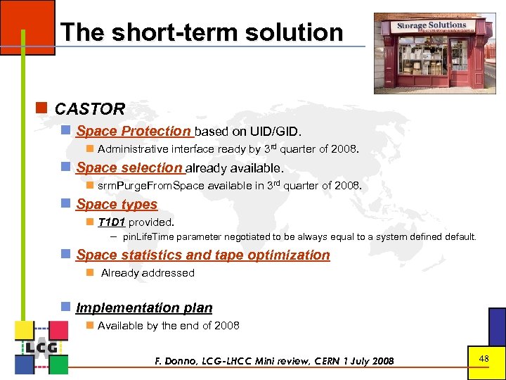 The short-term solution CASTOR Space Protection based on UID/GID. Administrative interface ready by 3