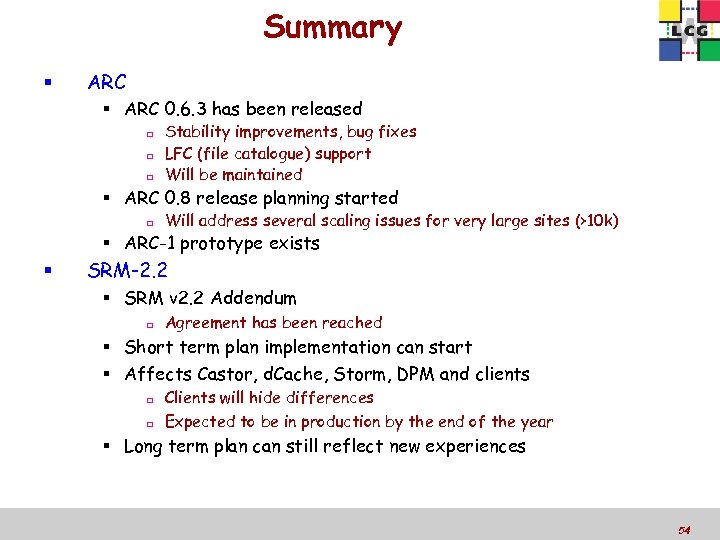 Summary ARC 0. 6. 3 has been released Stability improvements, bug fixes LFC (file