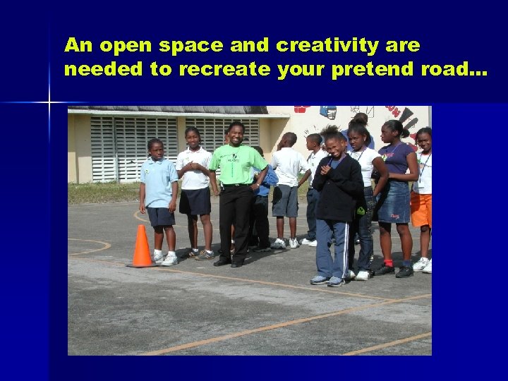 An open space and creativity are needed to recreate your pretend road… 
