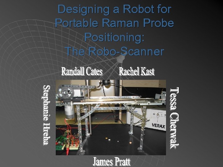 Designing a Robot for Portable Raman Probe Positioning: The Robo-Scanner 