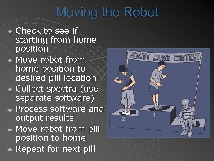Moving the Robot u u u Check to see if starting from home position