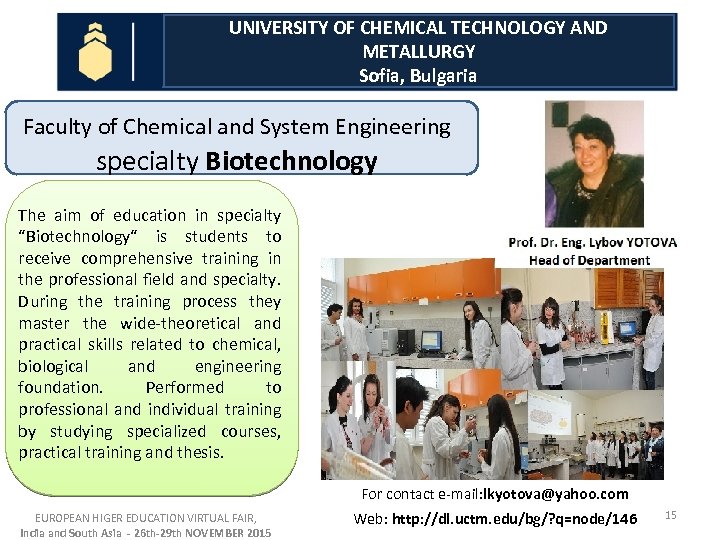 UNIVERSITY OF CHEMICAL TECHNOLOGY AND METALLURGY Sofia, Bulgaria Faculty of Chemical and System Engineering