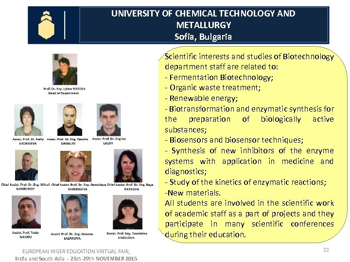 UNIVERSITY OF CHEMICAL TECHNOLOGY AND METALLURGY Sofia, Bulgaria Scientific interests and studies of Biotechnology