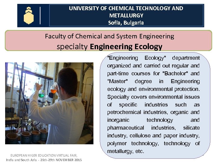 UNIVERSITY OF CHEMICAL TECHNOLOGY AND METALLURGY Sofia, Bulgaria Faculty of Chemical and System Engineering