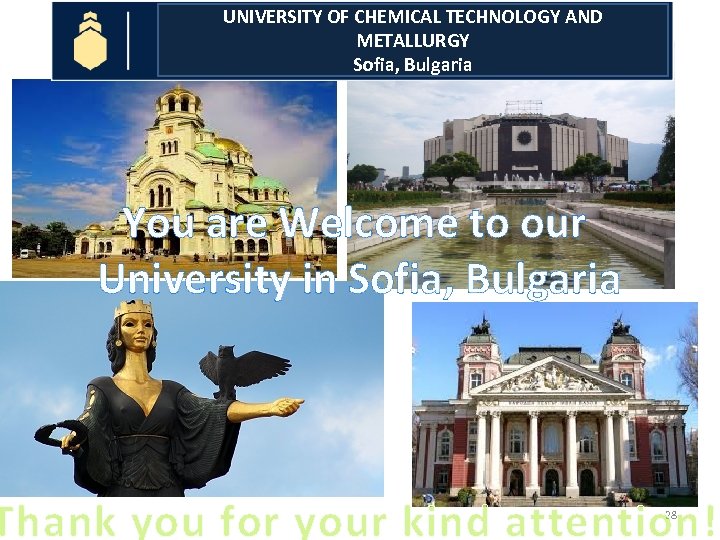 UNIVERSITY OF CHEMICAL TECHNOLOGY AND METALLURGY Sofia, Bulgaria Welcome to Sofia You are Welcome