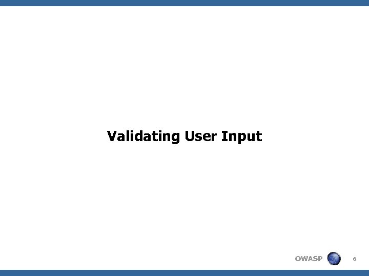 Validating User Input OWASP 6 