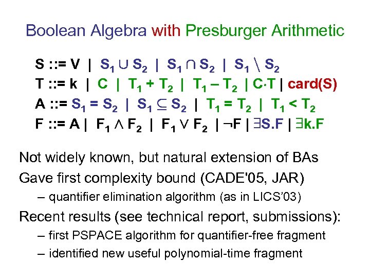Boolean Algebra with Presburger Arithmetic S : : = V | S 1 [