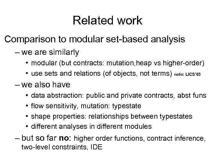 Related work Comparison to modular set-based analysis – we are similarly • modular (but