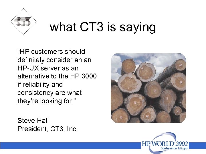 what CT 3 is saying “HP customers should definitely consider an an HP-UX server