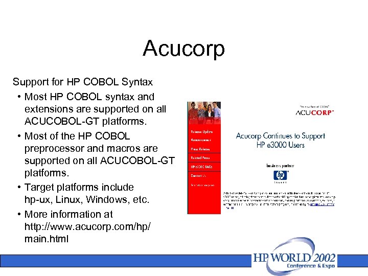 Acucorp Support for HP COBOL Syntax • Most HP COBOL syntax and extensions are