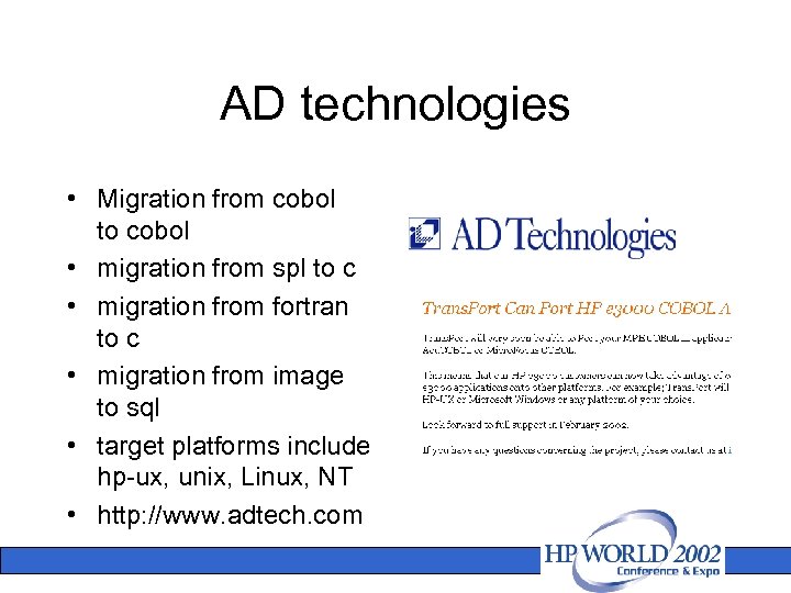 AD technologies • Migration from cobol to cobol • migration from spl to c