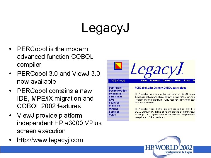 Legacy. J • PERCobol is the modern advanced function COBOL compiler • PERCobol 3.