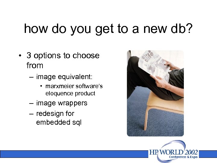 how do you get to a new db? • 3 options to choose from