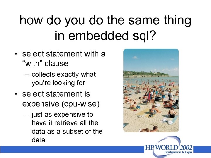 how do you do the same thing in embedded sql? • select statement with