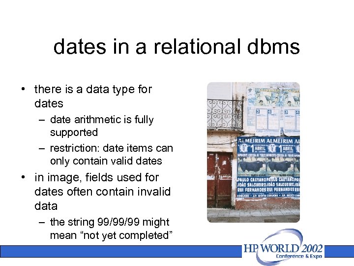 dates in a relational dbms • there is a data type for dates –