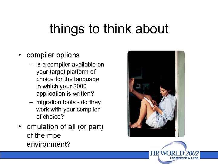 things to think about • compiler options – is a compiler available on your