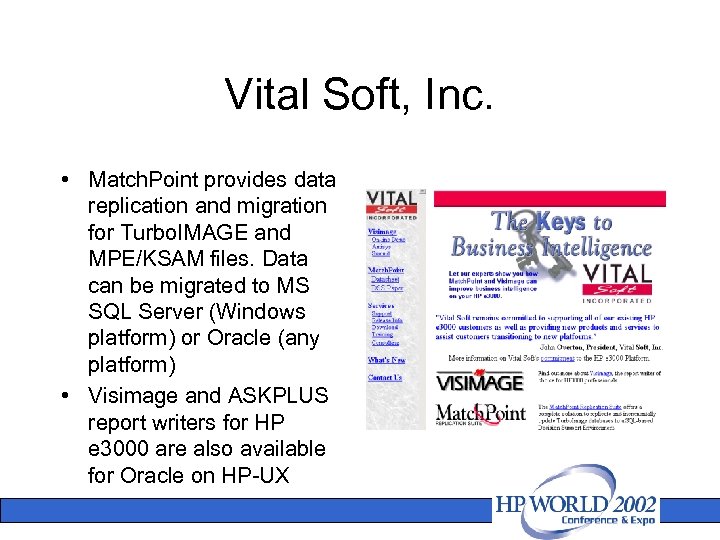 Vital Soft, Inc. • Match. Point provides data replication and migration for Turbo. IMAGE