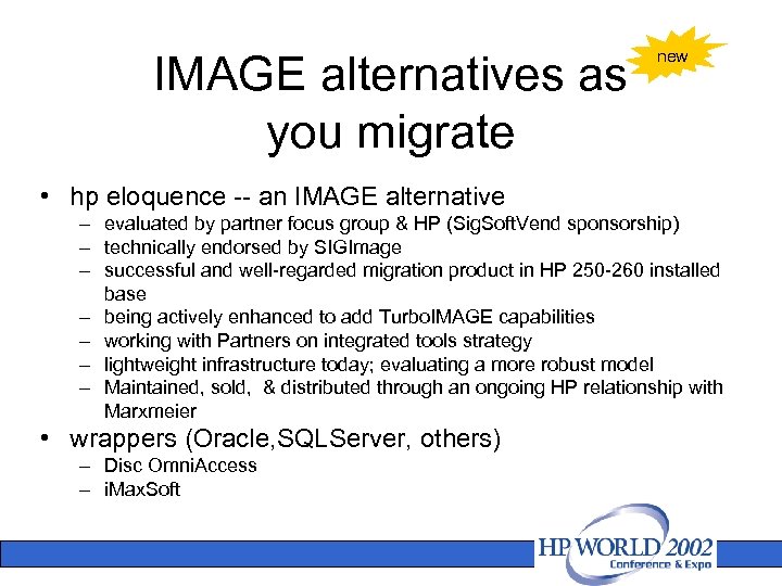 IMAGE alternatives as you migrate new • hp eloquence -- an IMAGE alternative –