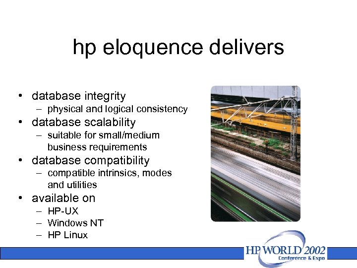 hp eloquence delivers • database integrity – physical and logical consistency • database scalability