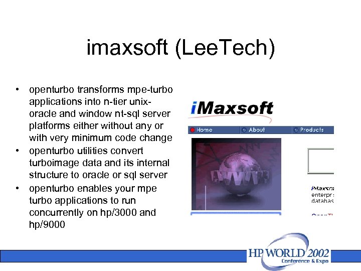 imaxsoft (Lee. Tech) • openturbo transforms mpe-turbo applications into n-tier unixoracle and window nt-sql