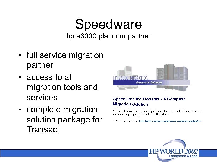 Speedware hp e 3000 platinum partner • full service migration partner • access to