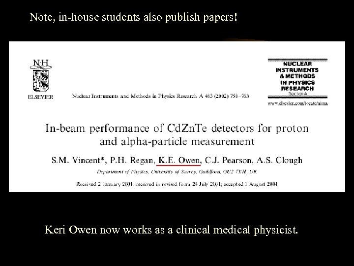 Note, in-house students also publish papers! Keri Owen now works as a clinical medical