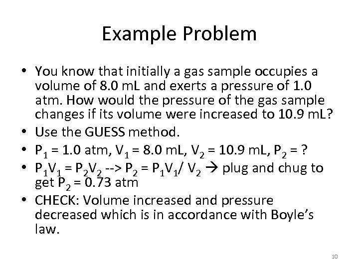 Example Problem • You know that initially a gas sample occupies a volume of