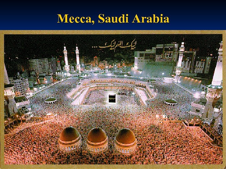 Mecca, Saudi Arabia 
