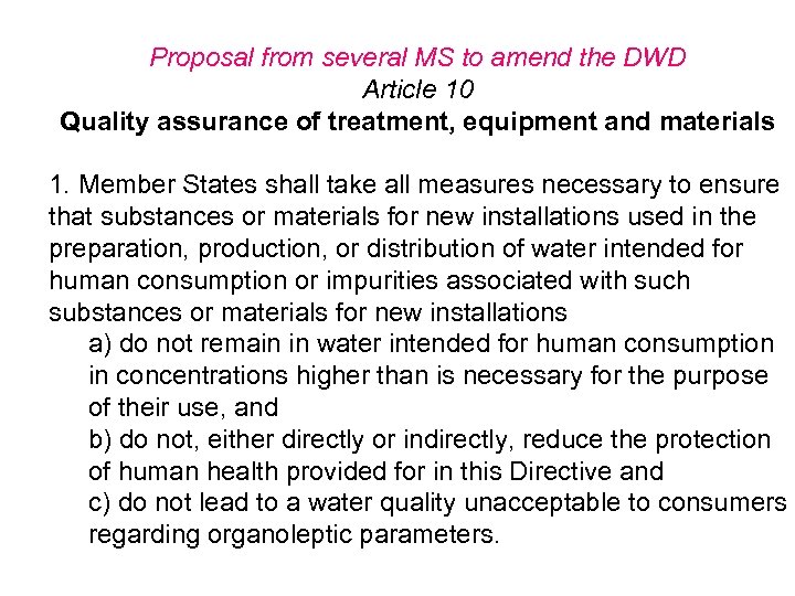 Proposal from several MS to amend the DWD Article 10 Quality assurance of treatment,