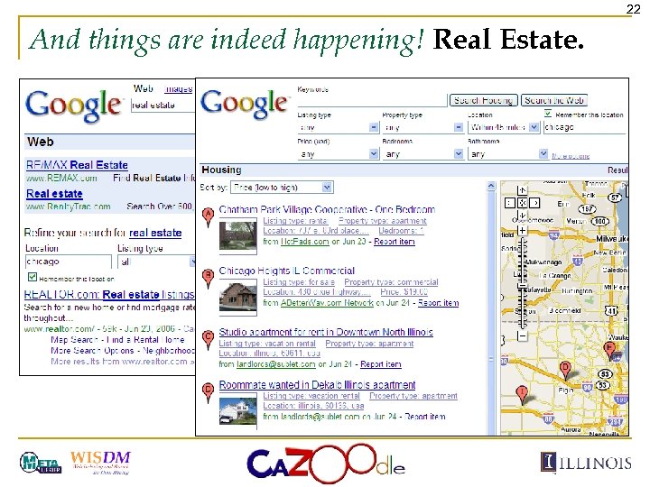 22 And things are indeed happening! Real Estate. 