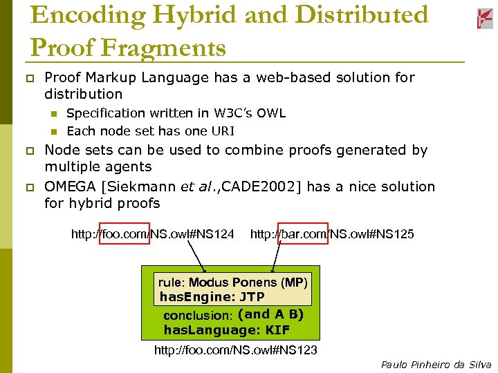Encoding Hybrid and Distributed Proof Fragments p Proof Markup Language has a web-based solution