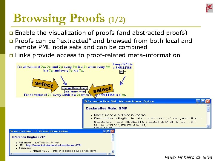 Browsing Proofs (1/2) Enable the visualization of proofs (and abstracted proofs) p Proofs can