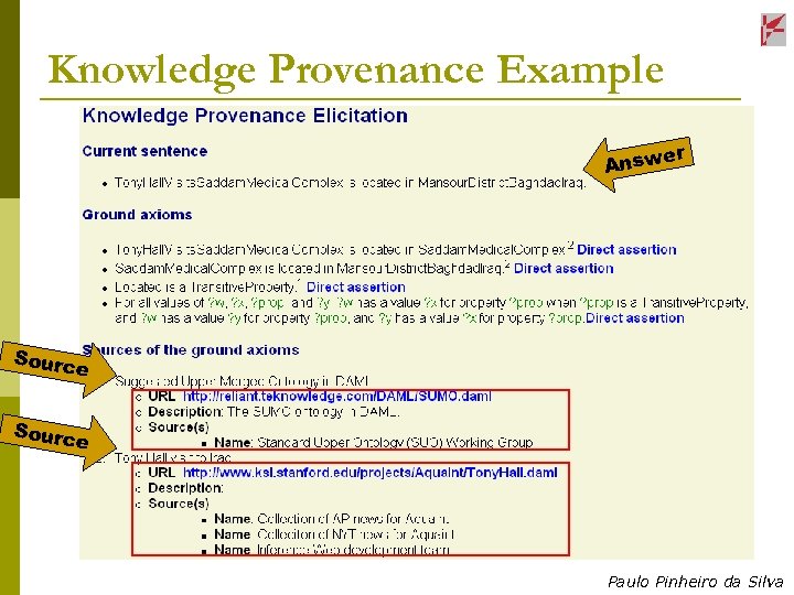 Knowledge Provenance Example er Answ Sourc e Paulo Pinheiro da Silva 