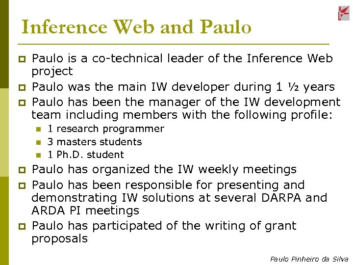 Inference Web and Paulo p p p Paulo is a co-technical leader of the