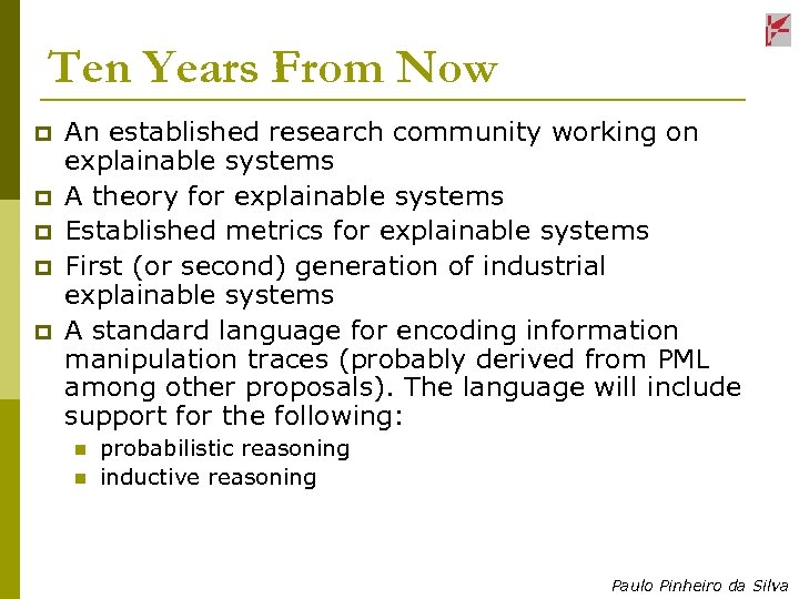 Ten Years From Now p p p An established research community working on explainable