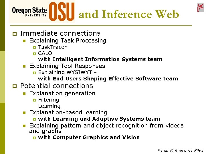 and Inference Web p Immediate connections n Explaining Task Processing p p n Explaining