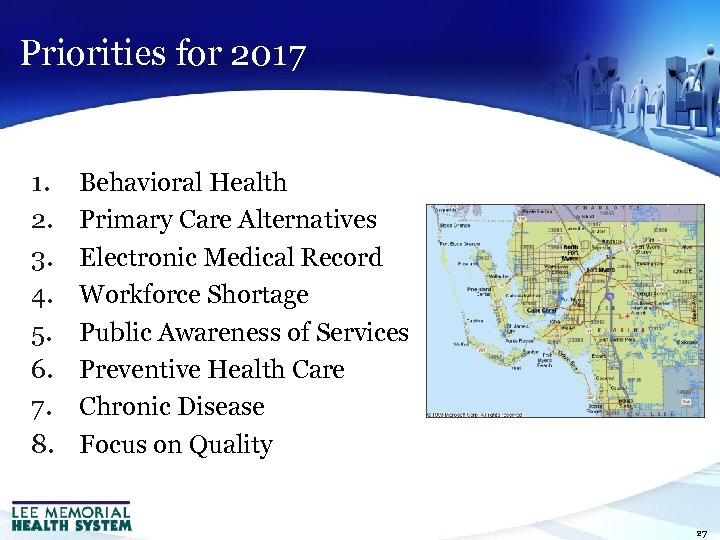 Priorities for 2017 1. 2. 3. 4. 5. 6. 7. 8. Behavioral Health Primary
