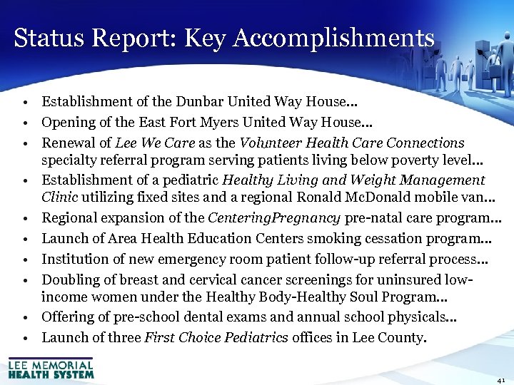 Status Report: Key Accomplishments • Establishment of the Dunbar United Way House… • Opening
