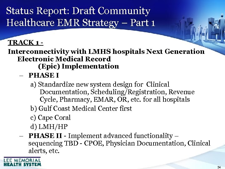 Status Report: Draft Community Healthcare EMR Strategy – Part 1 TRACK 1 Interconnectivity with