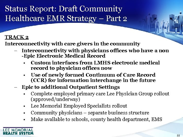 Status Report: Draft Community Healthcare EMR Strategy – Part 2 TRACK 2 Interconnectivity with