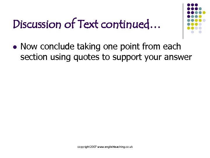 Discussion of Text continued… l Now conclude taking one point from each section using