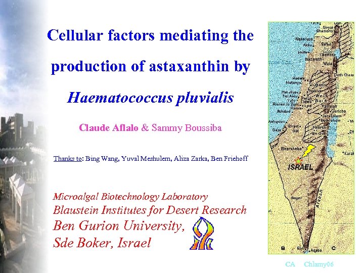 Cellular factors mediating the production of astaxanthin by Haematococcus pluvialis Claude Aflalo & Sammy