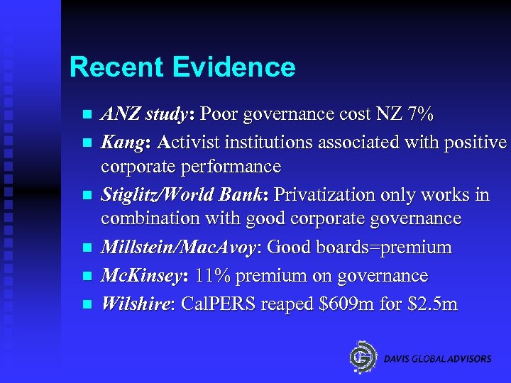 Recent Evidence n n n ANZ study: Poor governance cost NZ 7% Kang: Activist