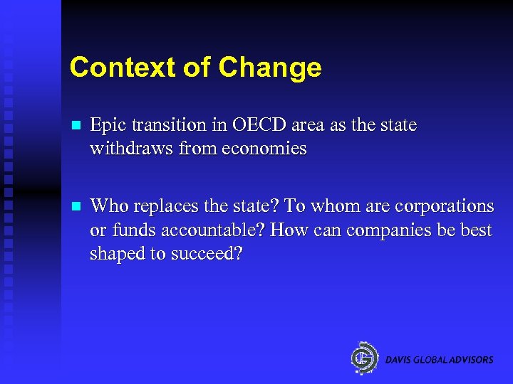 Context of Change n Epic transition in OECD area as the state withdraws from