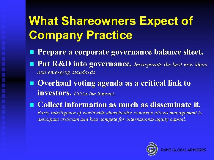What Shareowners Expect of Company Practice n n Prepare a corporate governance balance sheet.