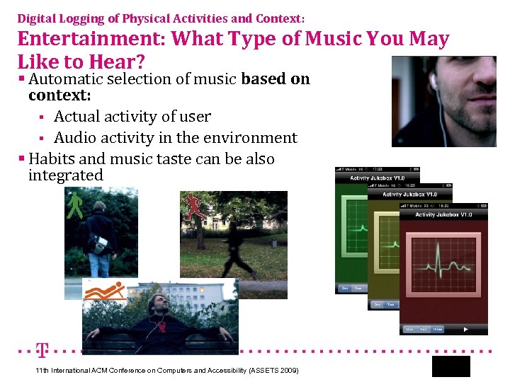 Digital Logging of Physical Activities and Context: Entertainment: What Type of Music You May