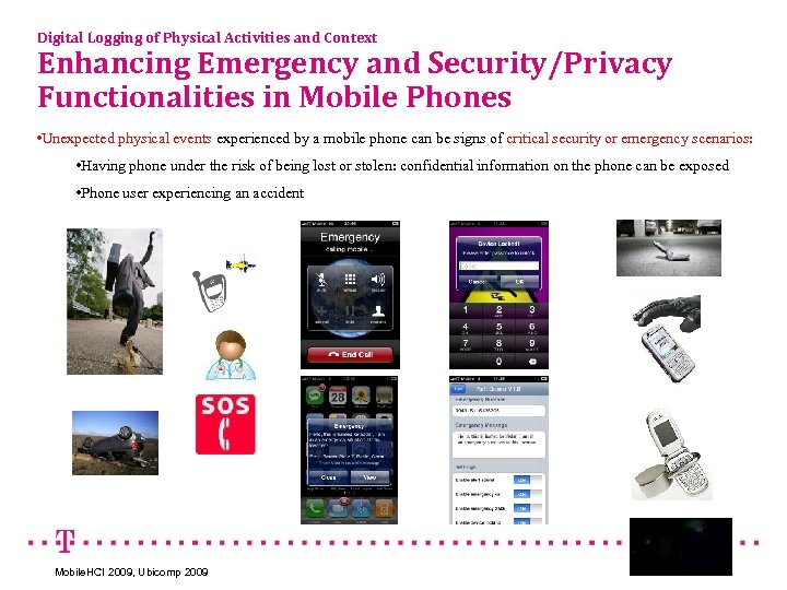 Digital Logging of Physical Activities and Context Enhancing Emergency and Security/Privacy Functionalities in Mobile