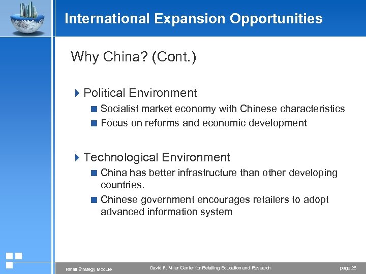 International Expansion Opportunities Why China? (Cont. ) 4 Political Environment < Socialist market economy